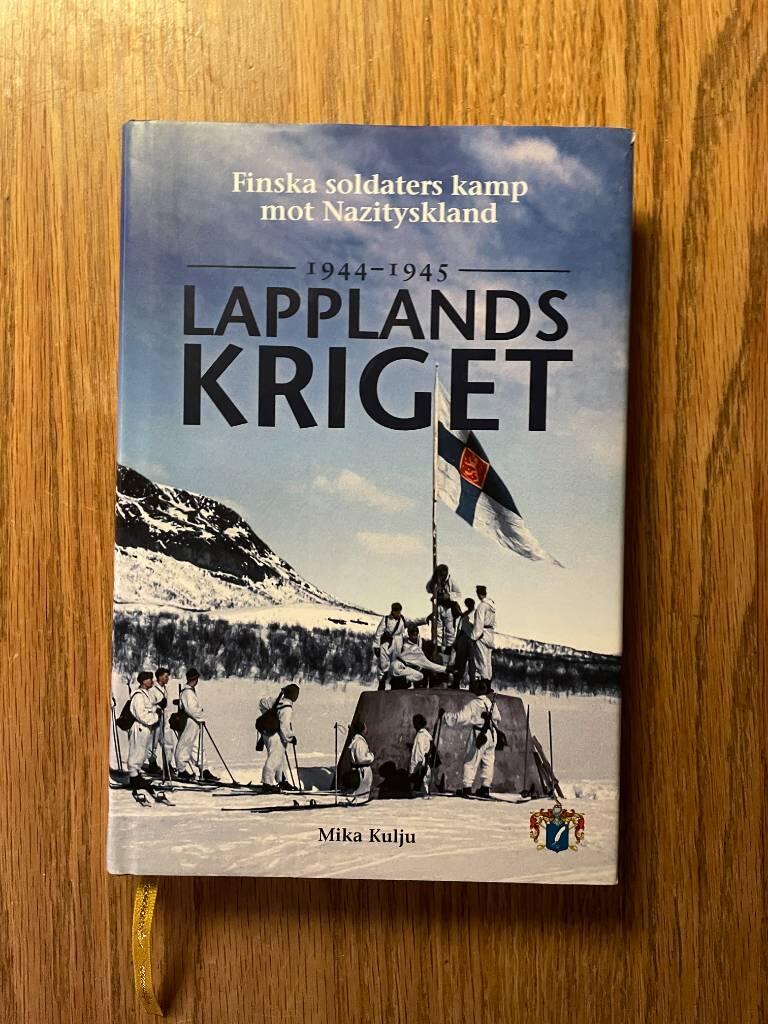 Lapplandskriget 1944-1945 : finska soldaters kamp mot Nazityskland