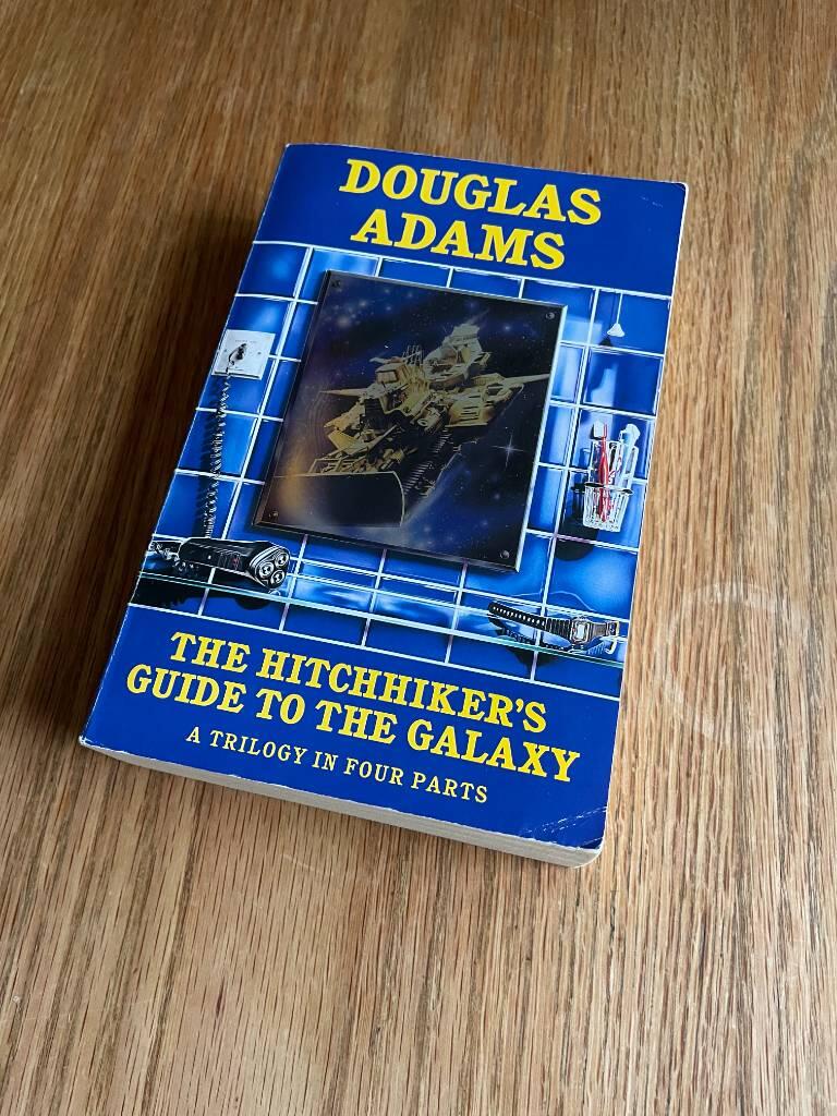 The hitch hiker's guide to the galaxy - a trilogy in four parts
