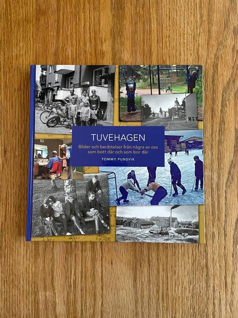 Tuvehagen : ber&auml;ttelser och bilder fr&aring;n n&aring;gra av oss som bott d&auml;r och som bor d&auml;r