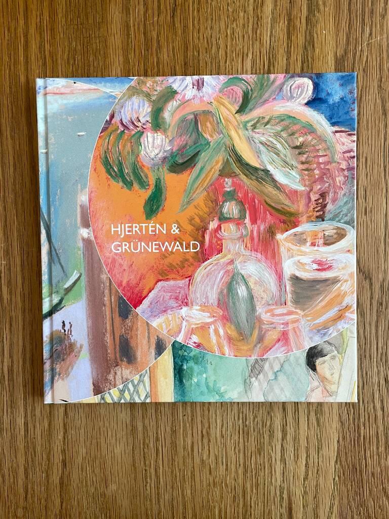 Hjert&eacute;n & Gr&uuml;newald - modernismens m&auml;sterliga konstn&auml;rsduo