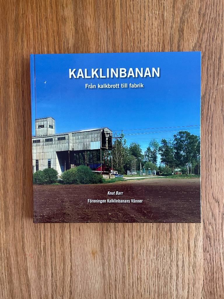 Kalklinbanan : fr&aring;n kalkbrott till fabrik