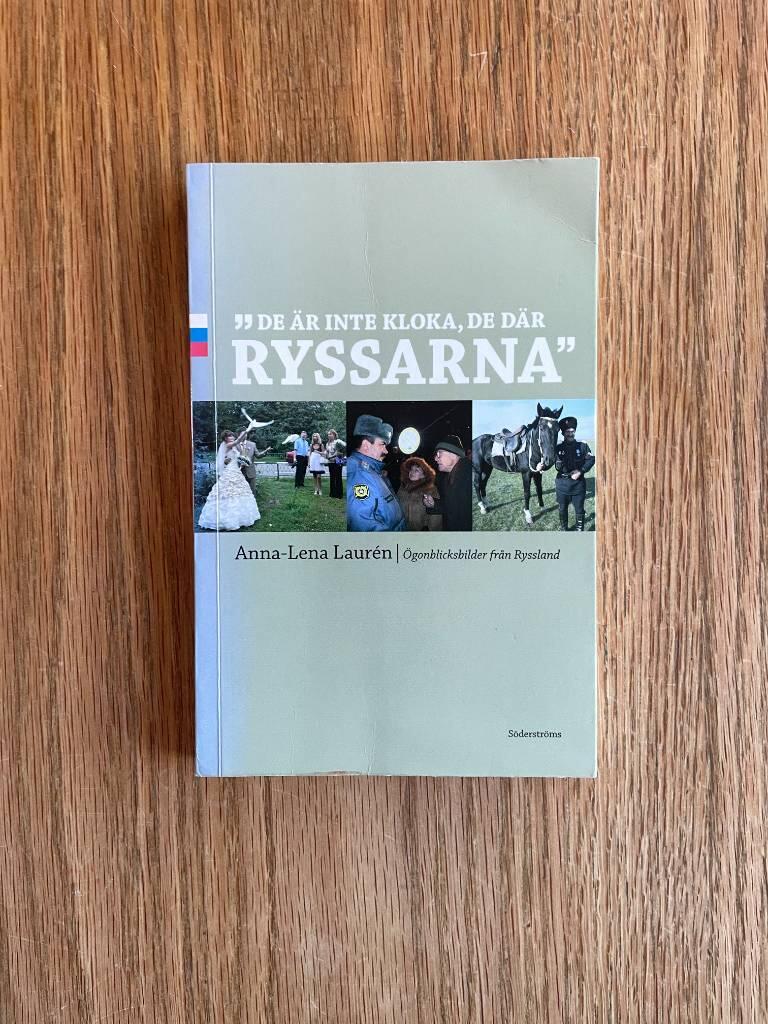 "De &auml;r inte kloka, de d&auml;r ryssarna" - &ouml;gonblicksbilder fr&aring;n Ryssland