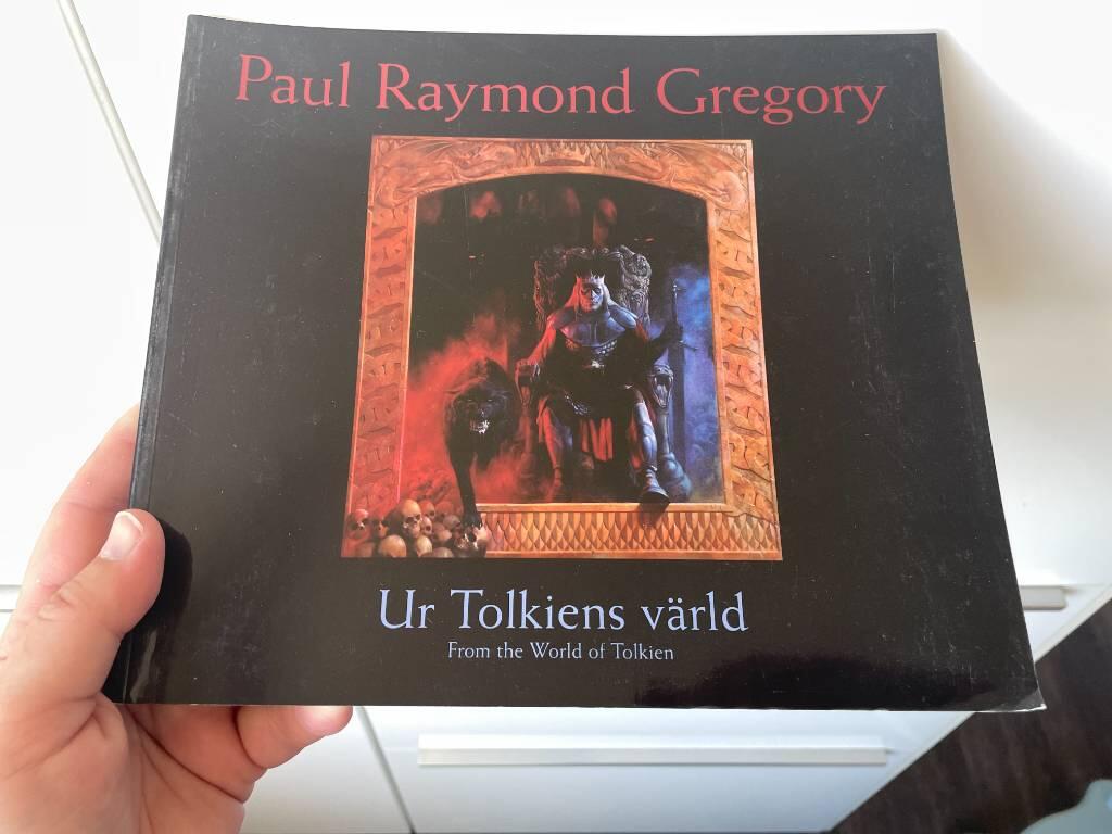 Paul Raymond Gregory - ur Tolkiens v&auml;rld = from the world of Tolkien