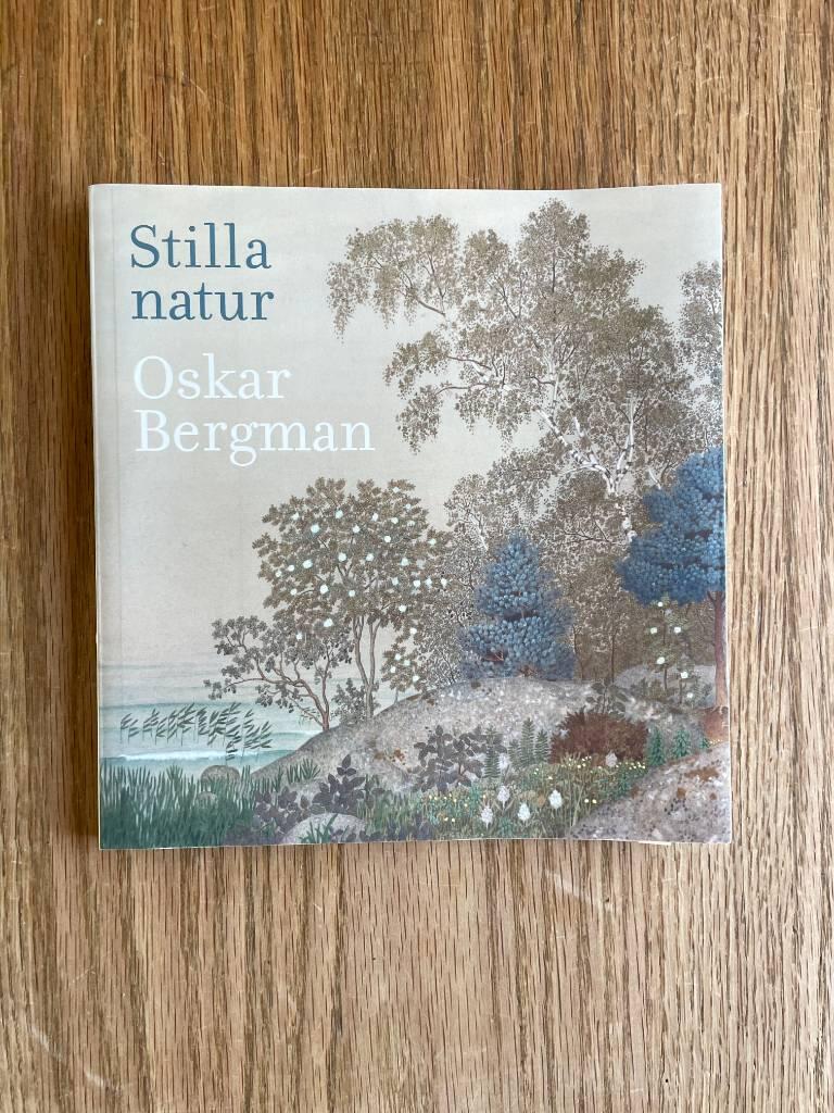 Stilla natur - Oskar Bergman