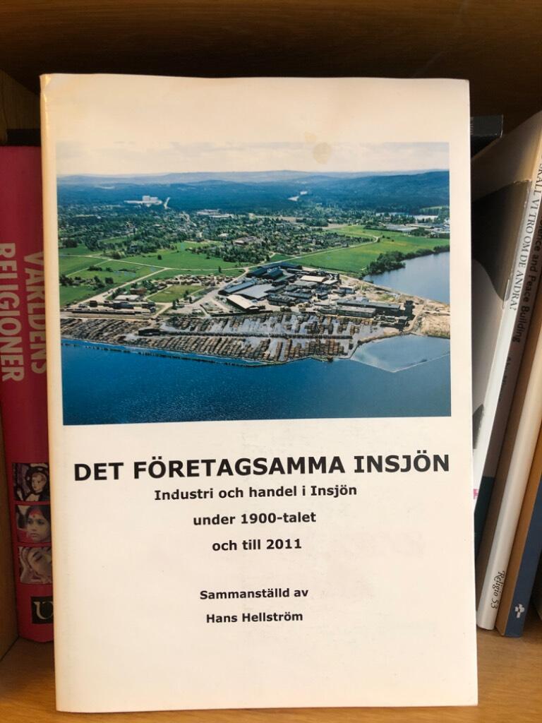 Det företagsamma Insjön : industri och handel i Insjön under 1900-talet och till 2011