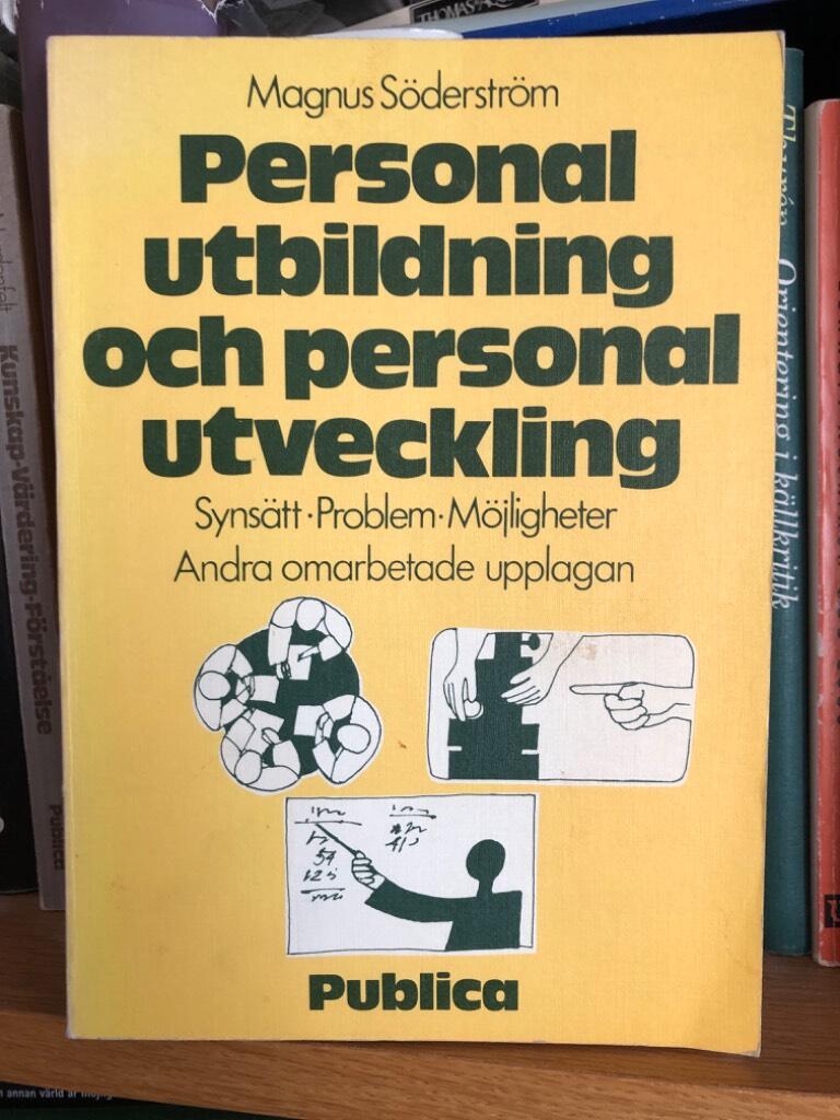 Personalutbildning och personalutveckling : syns&auml;tt, problem, m&ouml;jligheter