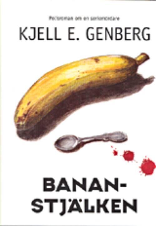 Bananstj&auml;lken : polisroman om en seriem&ouml;rdare