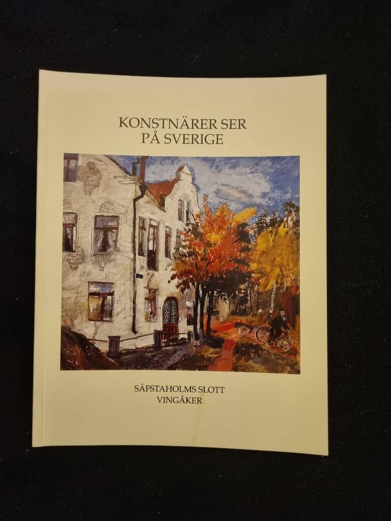 Konstn&auml;rer ser p&aring; Sverige : landskapsm&aring;leri under tre sekler