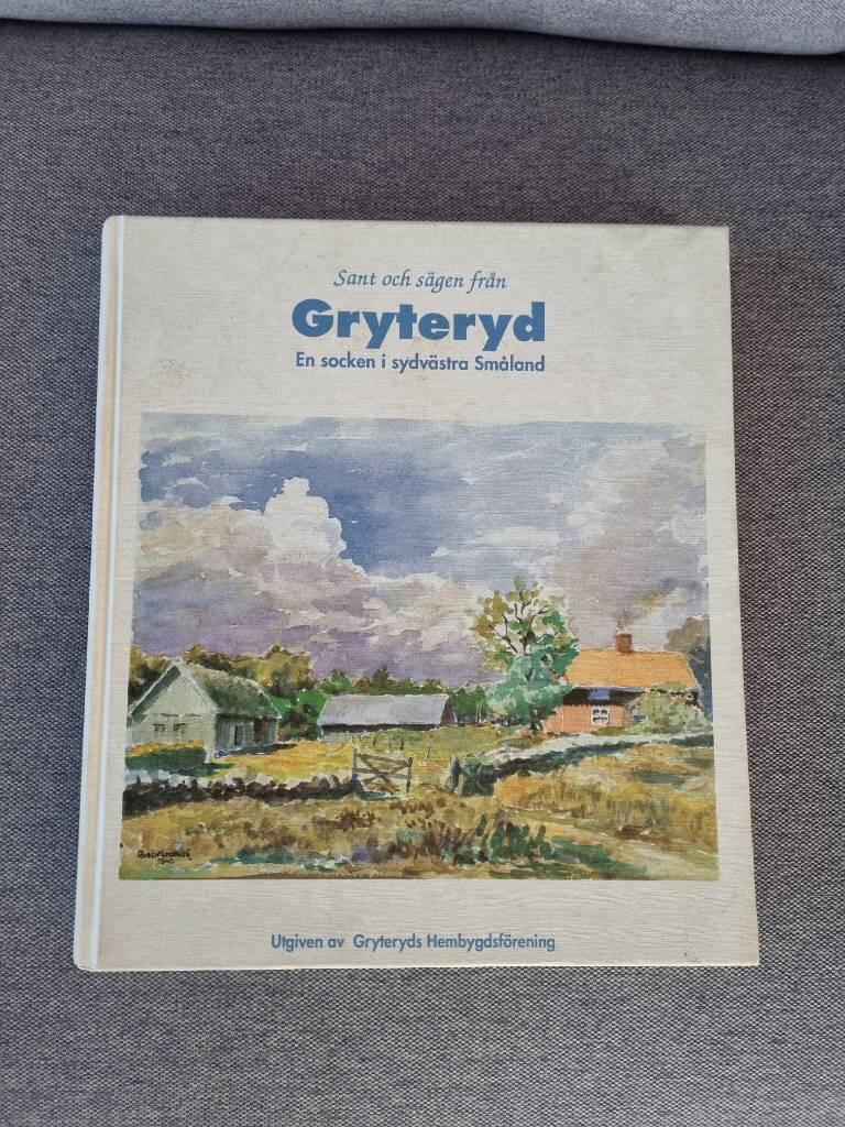 Sant och s&auml;gen fr&aring;n Gryteryd : en socken i sydv&auml;stra Sm&aring;land