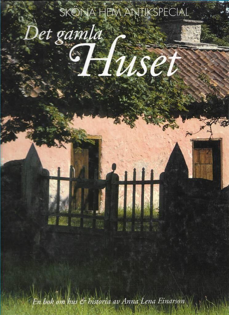Det gamla huset : en bok om hus & historia