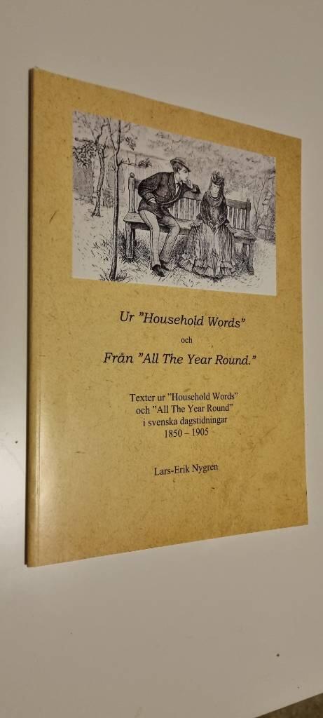 "Ur Household Words och All The Year Round" - texter ur "Household Words" och "All The Year Round" i svenska dagstidningar 1850-1950