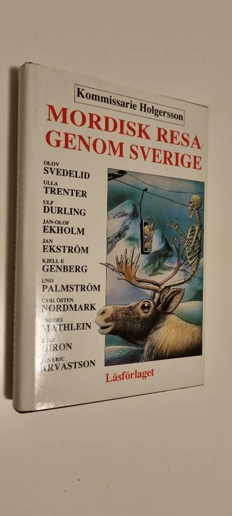 Kommissarie Holgersson: Mordisk resa genom Sverige