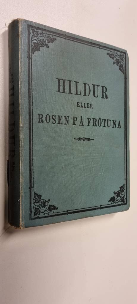 Omslag: Hildur, eller Rosen på Frötuna