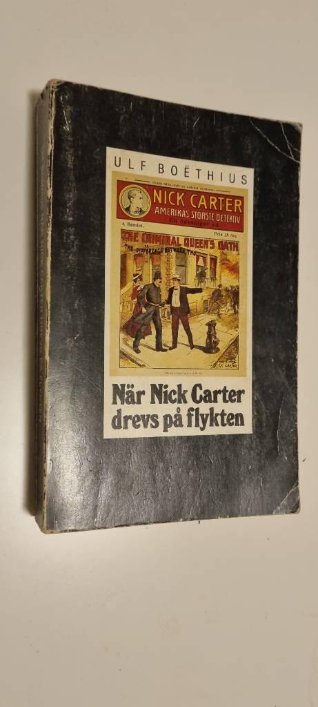 N&auml;r Nick Carter drevs p&aring; flykten : kampen mot "smutslitteraturen" i Sverige 1908-1909 = When Nick Carter was put to flight : the campaign against "gutter literature" in Sweden 1908-1909