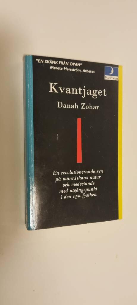 Kvantjaget - en revolutionerande syn p&aring; m&auml;nniskans natur och medvetande med utg&aring;ngspunkt i den nya fysiken