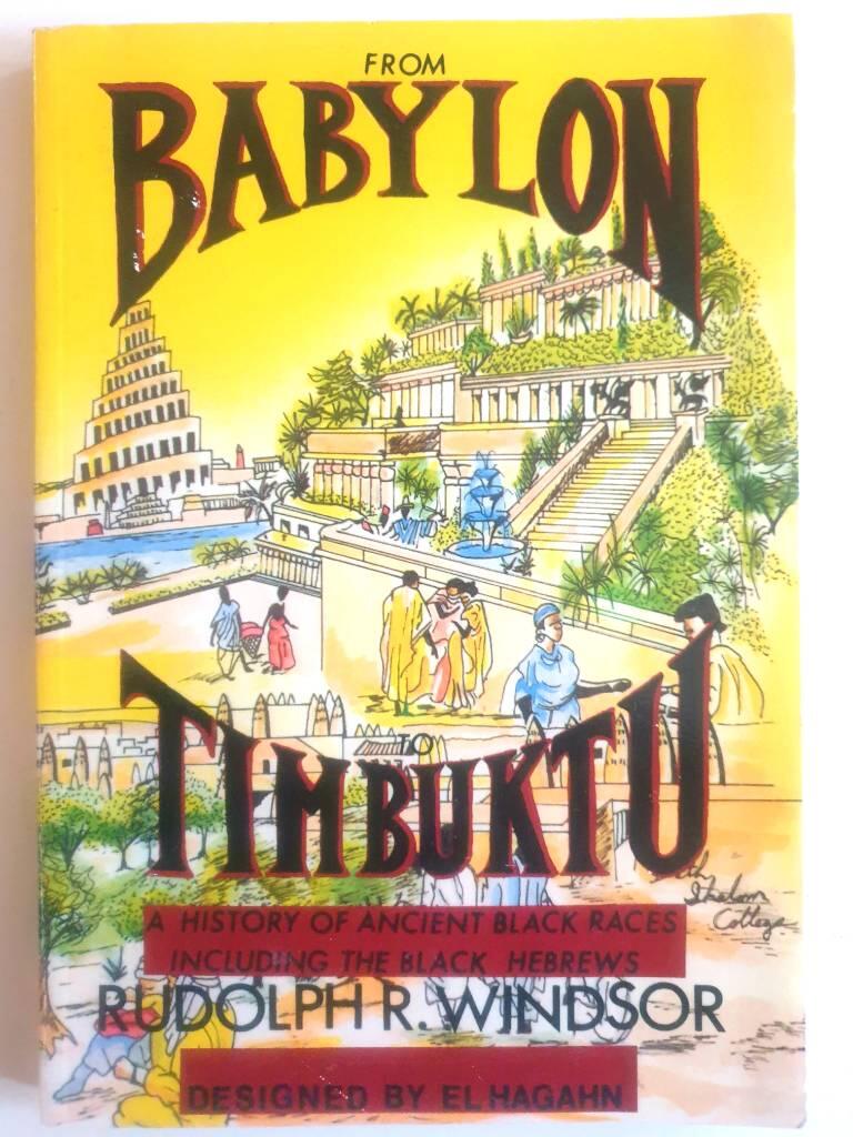 From Babylon to Timbuktu - a history of the ancient Black races including the Black Hebrews