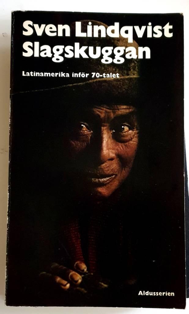 Slagskuggan : Latinamerika inf&ouml;r 70-talet