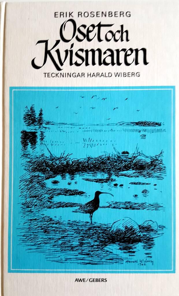Oset och Kvismaren : str&ouml;vt&aring;g och studier i mellansvenska f&aring;gelmarker