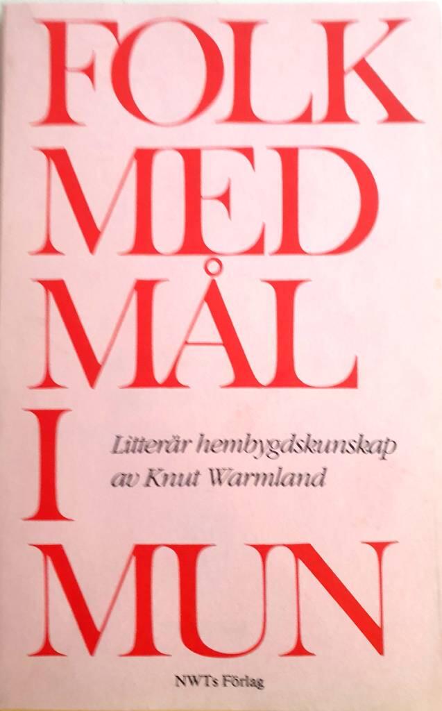 Folk med m&aring;l i mun - litter&auml;r hembygdskunskap