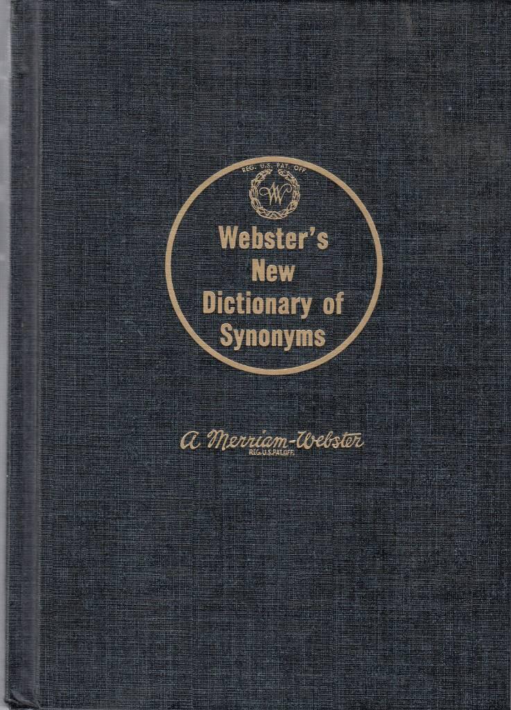 Webster's new dictionary of synonyms - a dictionary of discriminated synonyms with antonyms and analogous and contrasted words