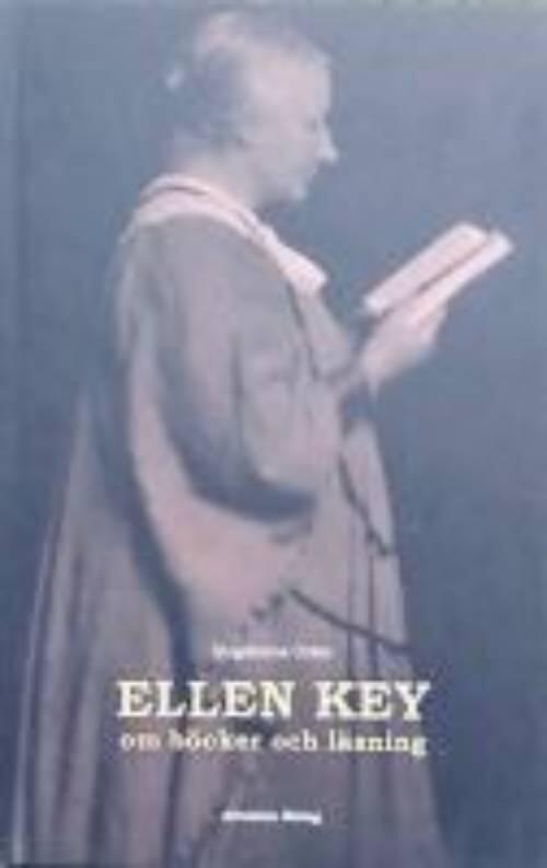 Ellen Key om b&ouml;cker och l&auml;sning