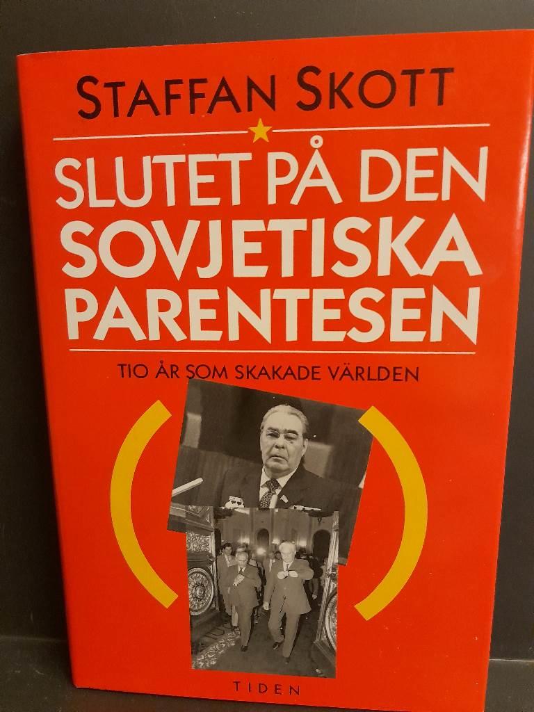 Slutet p&aring; den sovjetiska parentesen : tio &aring;r som skakade v&auml;rlden