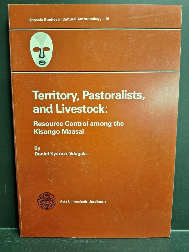 Territory, pastoralists, and livestock : resource control among the Kisongo Maasai