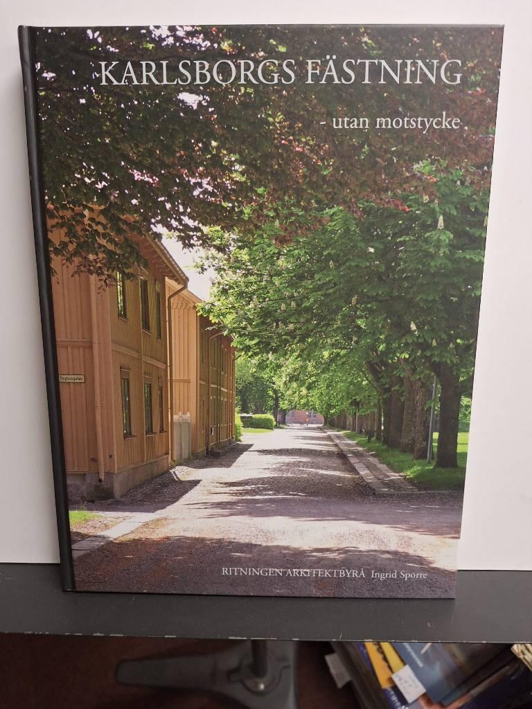 Karlborgs f&auml;stning - utan motstycke