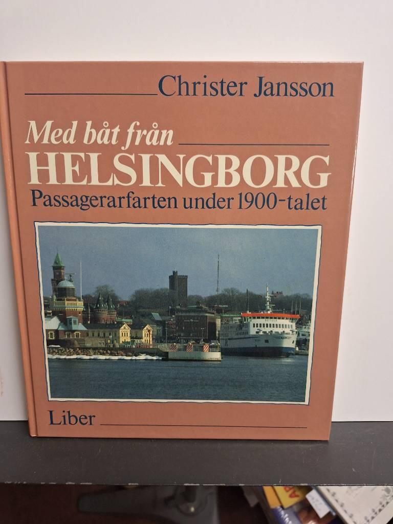Med båt från Helsingborg : passagerarfarten under 1900-talet