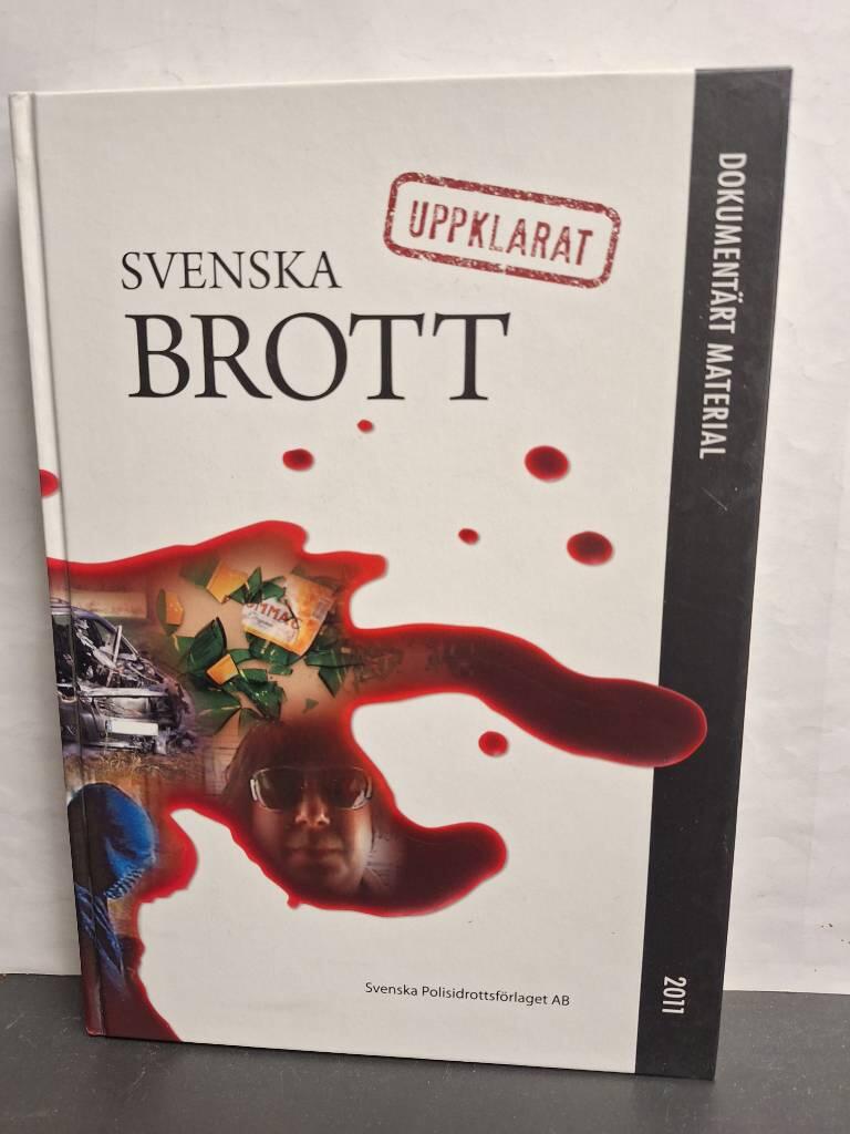 Svenska brott : uppklarat : [2011]