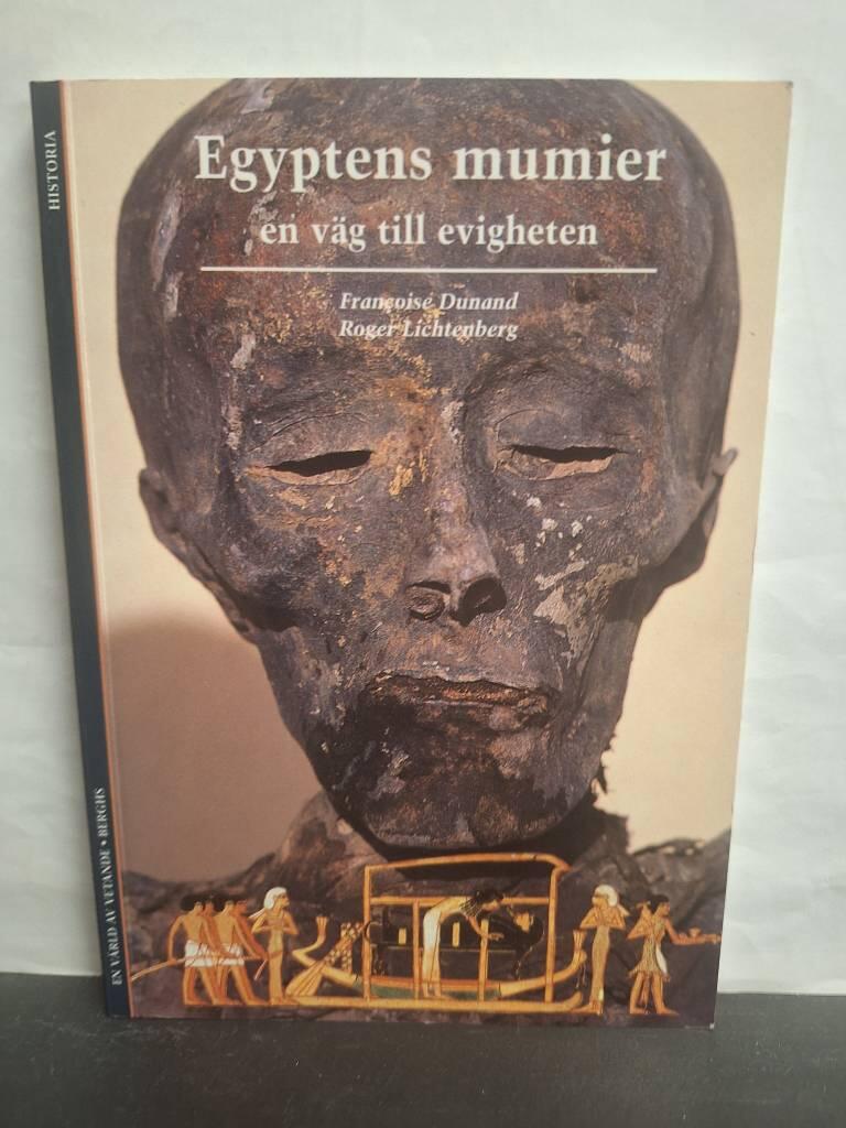 Egyptiens mumier en v&auml;g till evigheten
