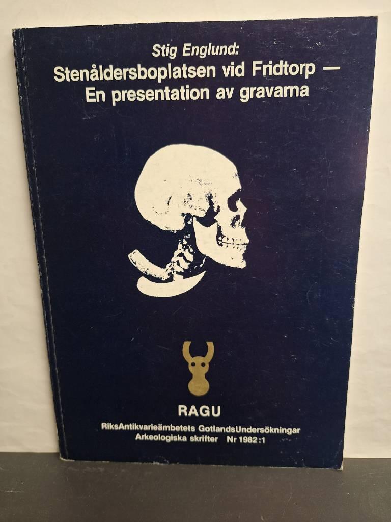 Sten&aring;ldersboplatsen vid Fridtorp : en presentation av gravarna