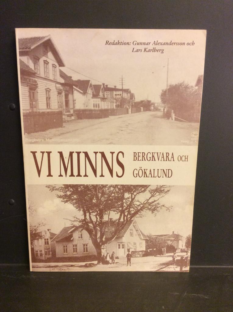 Vi minns Bergkvara och Gökalund