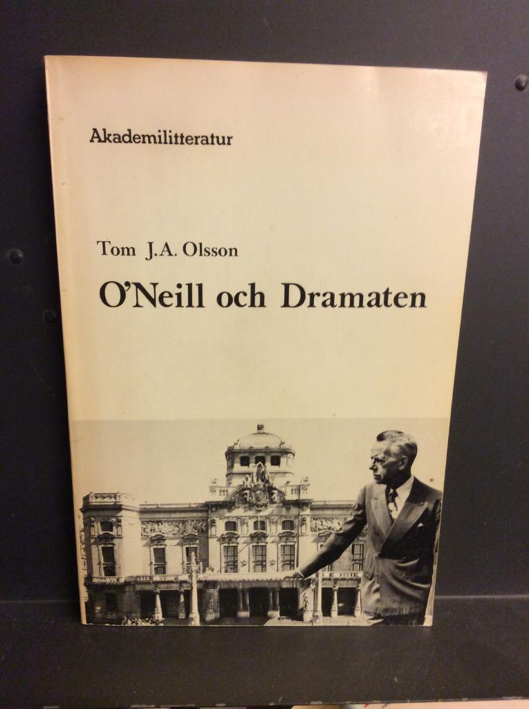 O'Neill och Dramaten : en studie kring arbetet med och mottagandet av fjorton olika O'Neill-upps&auml;ttningar p&aring; Dramatiska teatern &aring;ren 1923-1962