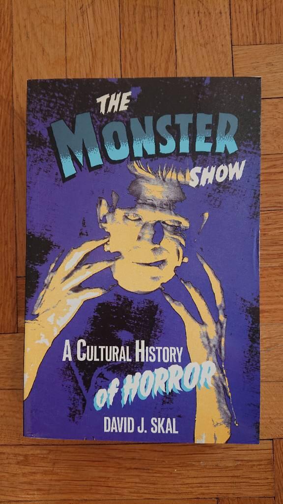 The monster show : a cultural history of horror
