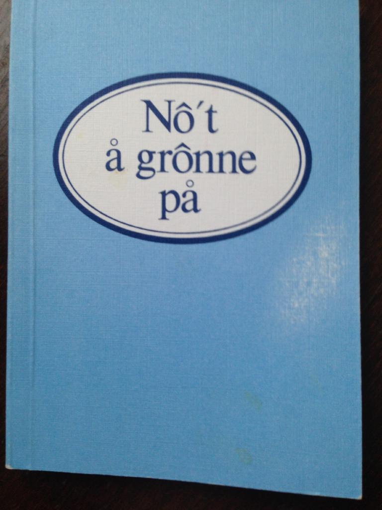 Nô't å grônne på