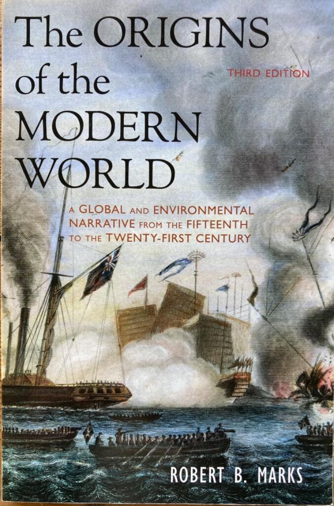 The origins of the modern world - a global and environmental narrative from the fifteenth to the twenty-first century