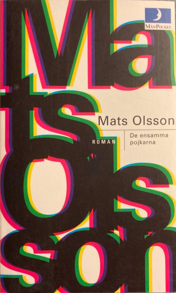 De ensamma pojkarna : [roman]