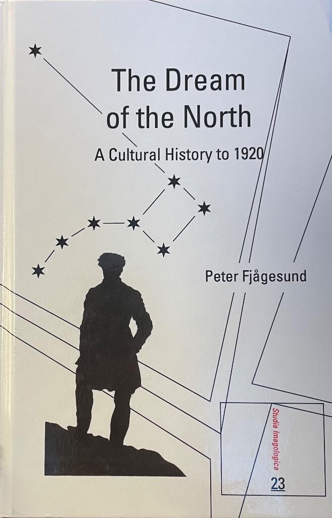 The dream of the North - a cultural history to 1920