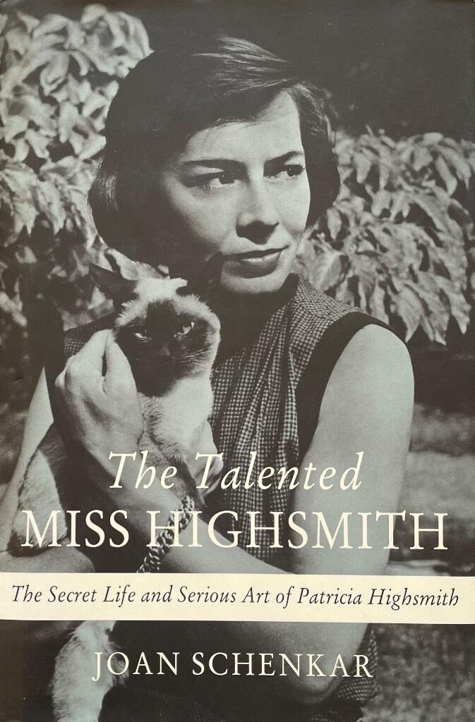 The talented miss Highsmith - the secret life and serious art of Patricia Highsmith
