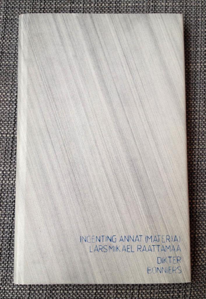 Ingenting annat (materia) : dikter