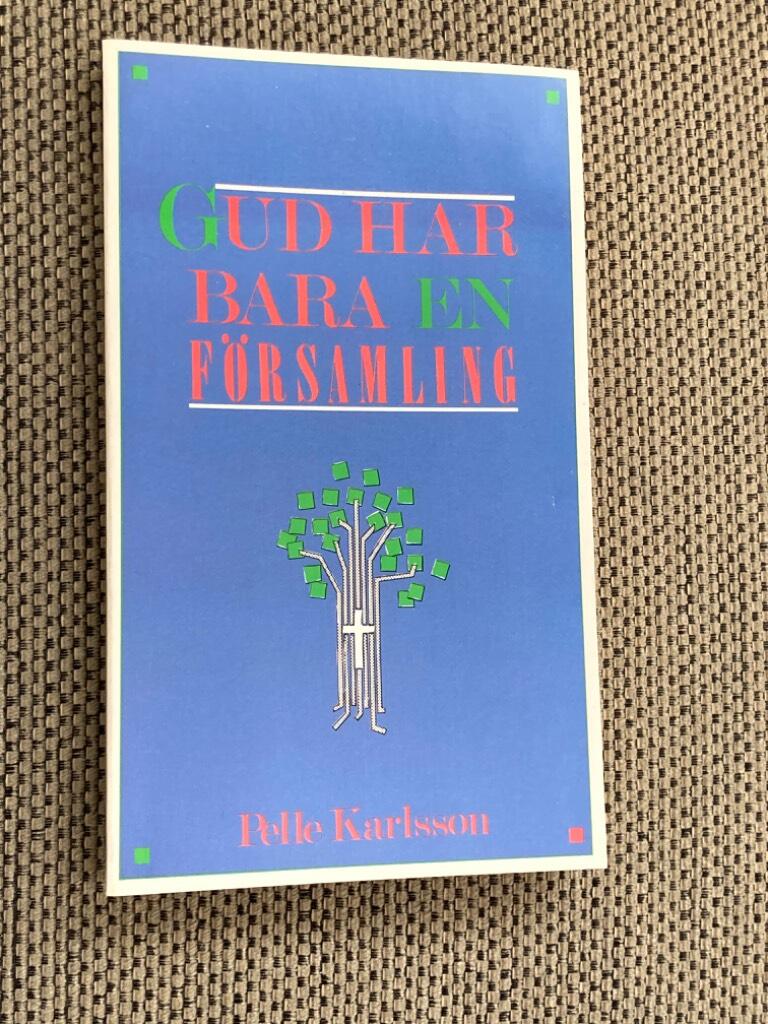 Gud har bara en f&ouml;rsamling