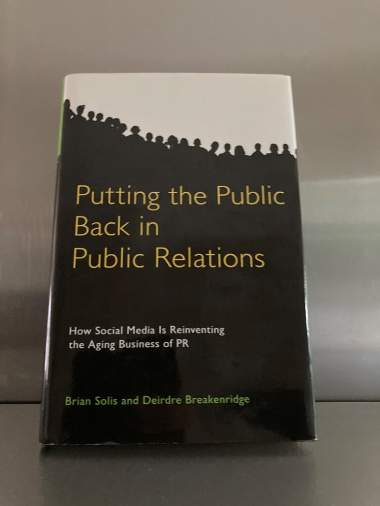 Putting the public back in public relations - how social media is reinventing the aging business of PR