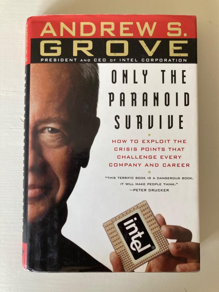 Only the paranoid survive - how to exploit the crisis points that challenge every company and career