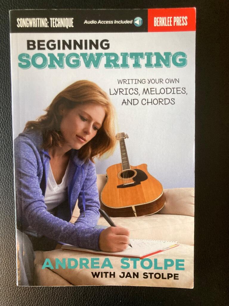 Beginning songwriting - writing your own lyrics, melodies, and chords