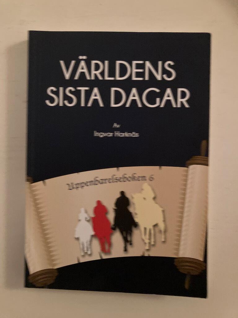 Världens sista dagar : Uppenbarelseboken - Vedermödan - Antikrist - Israel