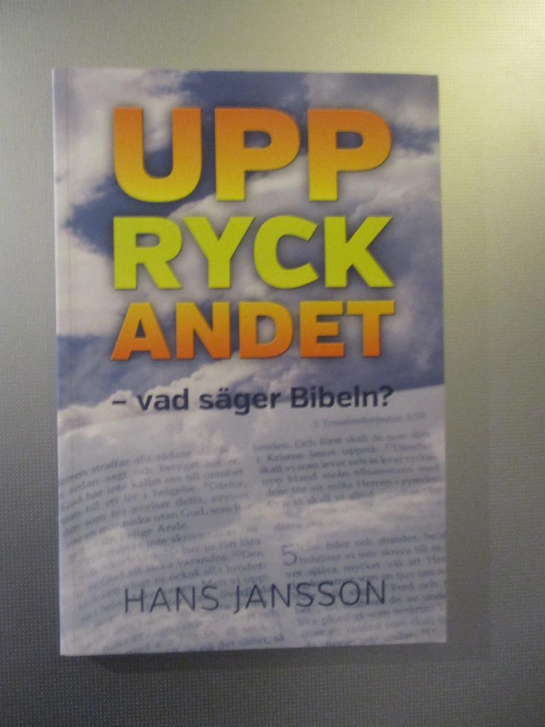 Uppryckandet : vad s&auml;ger Bibeln?