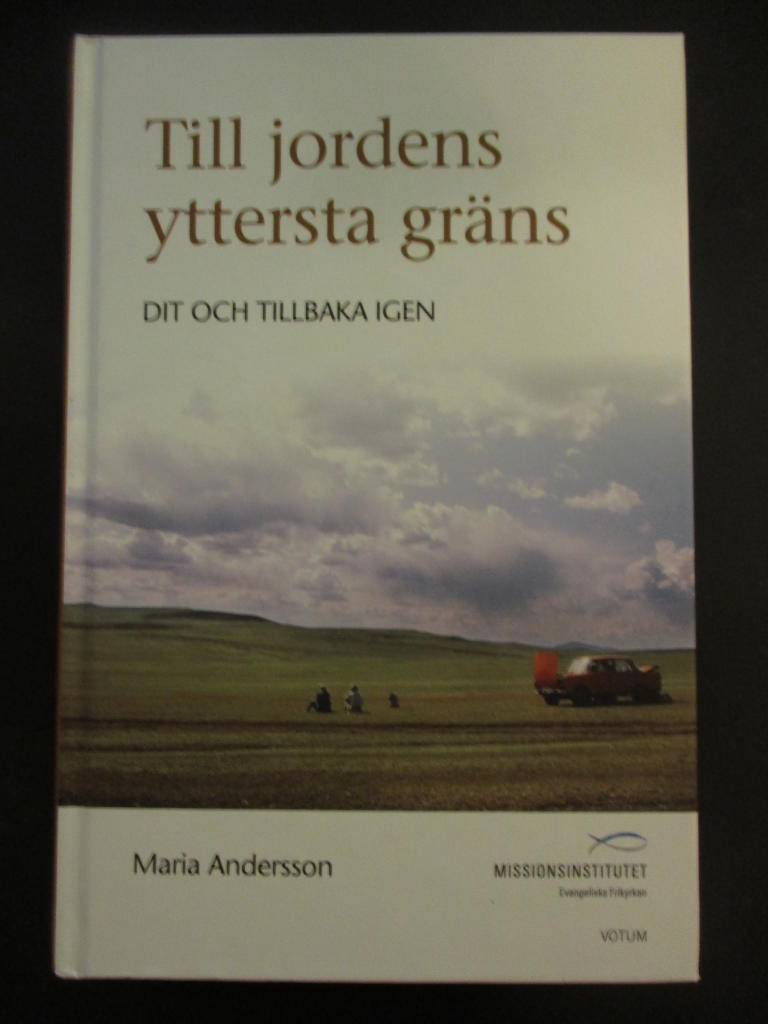 Till jordens yttersta gr&auml;ns : dit och tillbaka igen