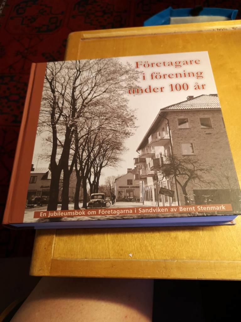 F&ouml;retagare i f&ouml;rening under 100 &aring;r : en jubileumsbok : f&ouml;retagarna i Sandviken 100 &aring;r 1911-2011