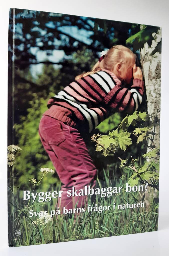 Bygger skalbaggar bon? : svar p&aring; barns fr&aring;gor i naturen